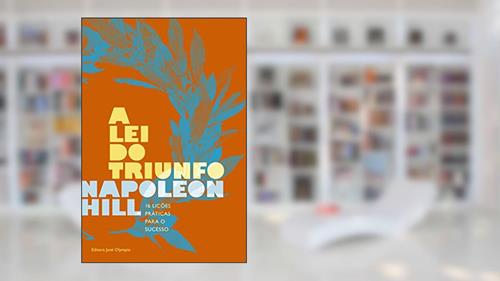 Capa de A lei do triunfo: 16 lições práticas para o sucesso, do autor Napoleon Hill