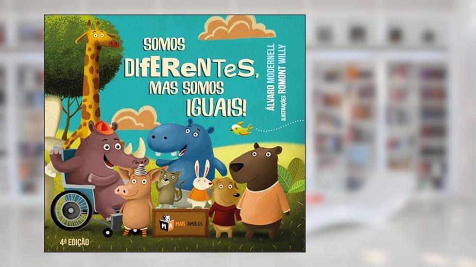 Somos diferentes, mas somos iguais!, do autor Álvaro Modernell