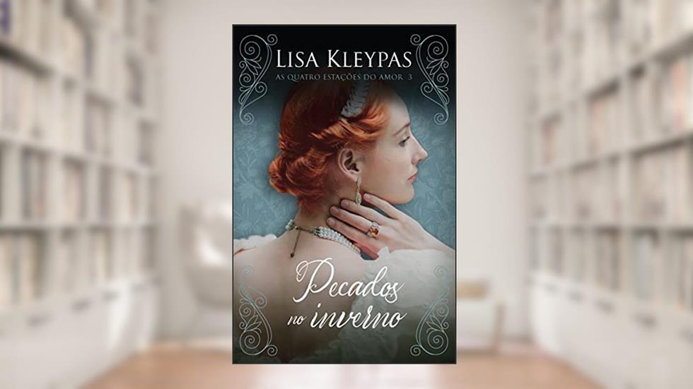 Pecados no inverno - Edição Pop Chic (As Quatro Estações do Amor - Livro 3): O livro de Evie, do autor Lisa Kleypas