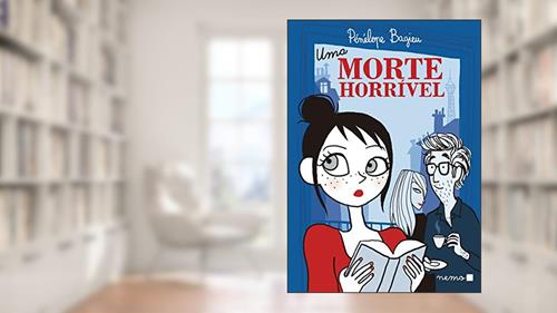 Capa de Uma morte horrível, do autor Pénélope Bagieu