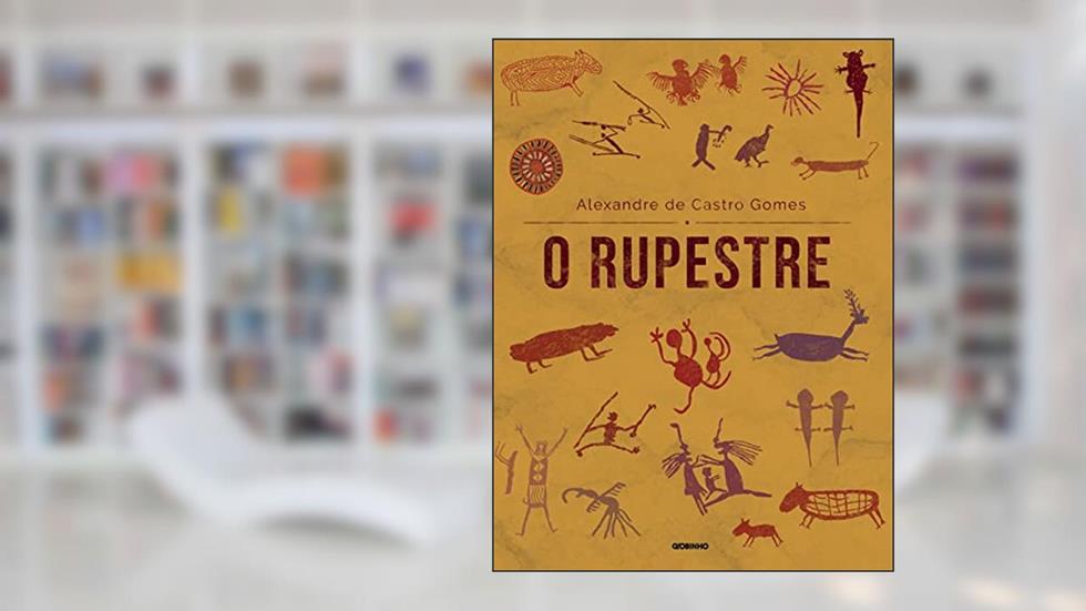 O Rupestre, do autor Alexandre de Castro Gomes