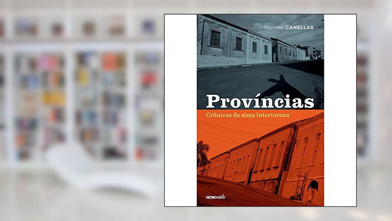 Capa de Províncias: Crônicas da alma interiorana, do autor Marcelo Canellas