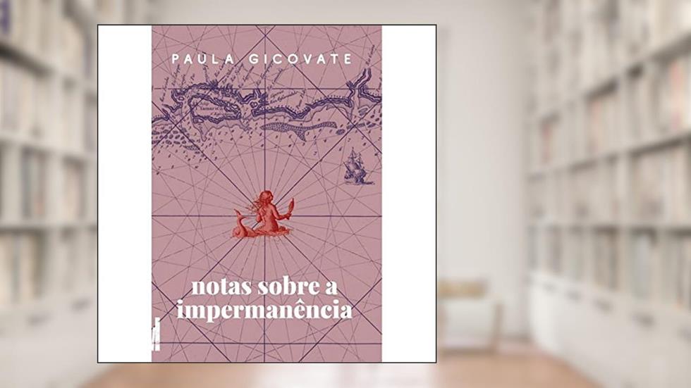 Notas Sobre a Impermanência, do autor Paula Gicovate