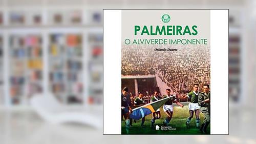 Capa de Palmeiras alviverde imponente, do autor Orlando Duarte