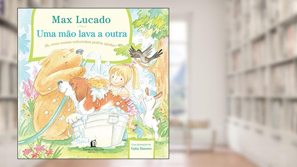 Uma mão lava a outra, do autor Max Lucado