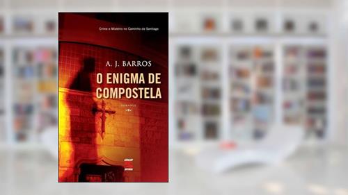 Capa de O enigma de Compostela, do autor A. J. Barros