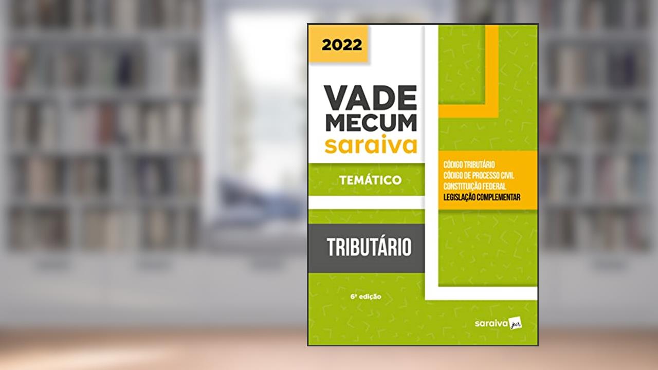 Vade Mecum Tributário - Temático - 6ª edição 2022, do autor Editora Saraiva