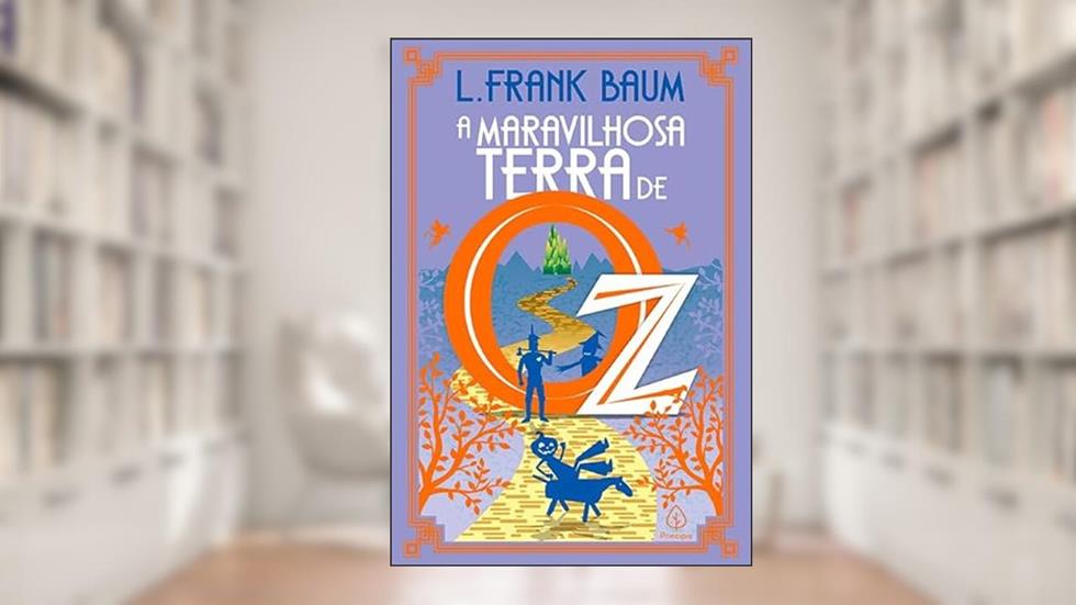 A maravilhosa Terra de Oz, do autor L. Frank Baum