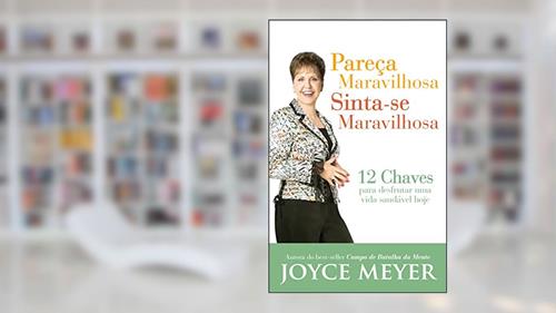 Capa de Pareça Maravilhosa, Sinta-se Maravilhosa, do autor Joyce Meyer