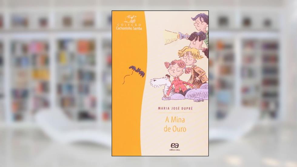 A mina de ouro, do autor Maria José Dupré
