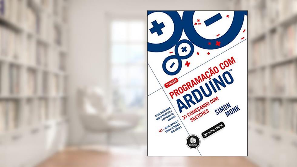 Programação com Arduino: Começando com Sketches, do autor Simon Monk