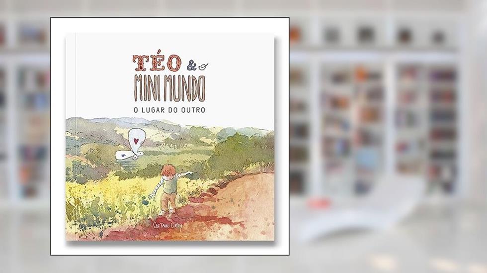 TEO E O MINI MUNDO - O LUGAR DO OUTRO - VOL.02, do autor CAETANO CURY