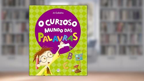 Capa de O curioso mundo das palavras, do autor Jô Gallafrio