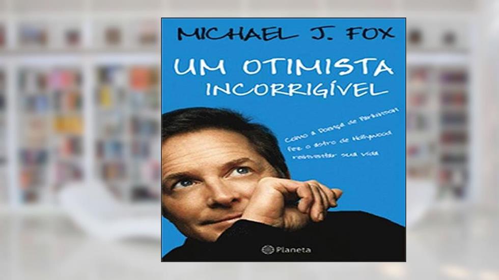 Um otimista incorrigível, do autor Michael J. Fox