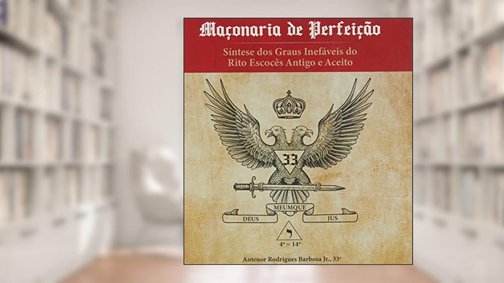 Maçonaria de Perfeição, do autor Antenor Rodrigues Barbosa Júnior