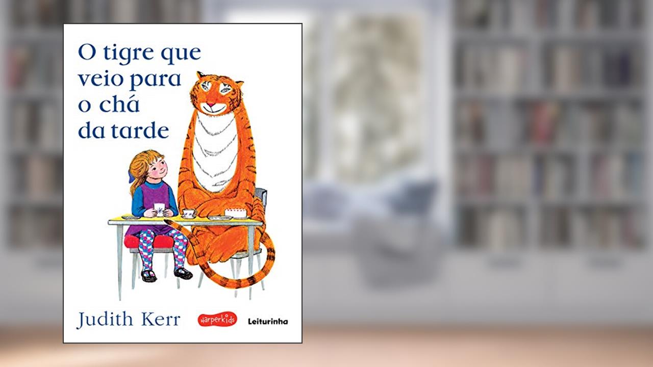 O tigre que veio para o chá da tarde, do autor Judith Kerr