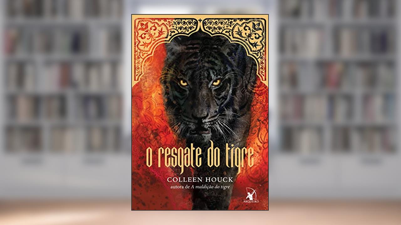 O resgate do tigre (A maldição do tigre - Livro 2), do autor Colleen Houck