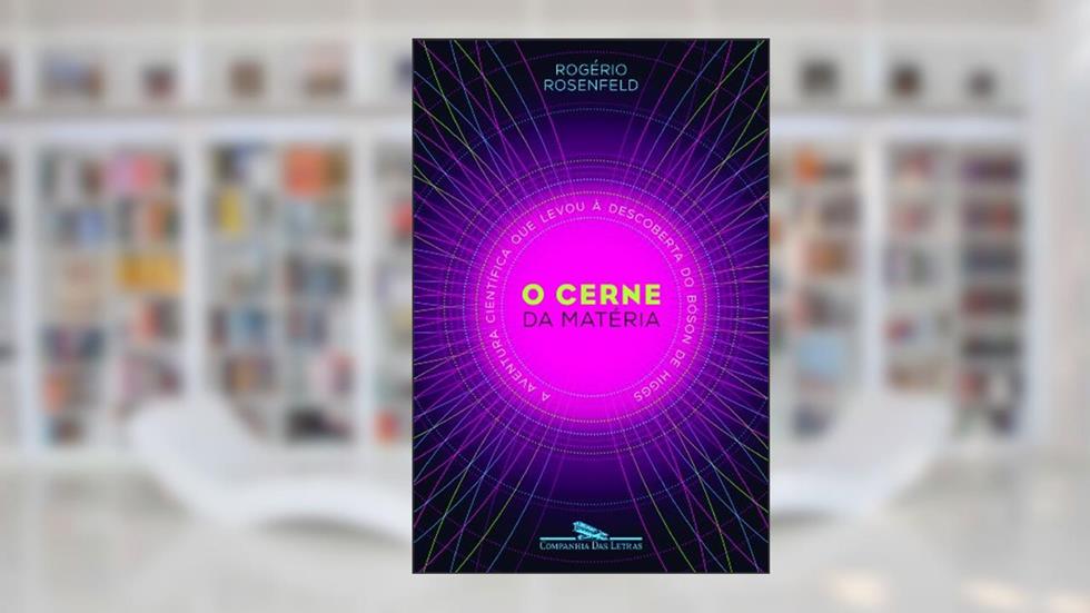 O cerne da matéria, do autor Rogério Rosenfeld