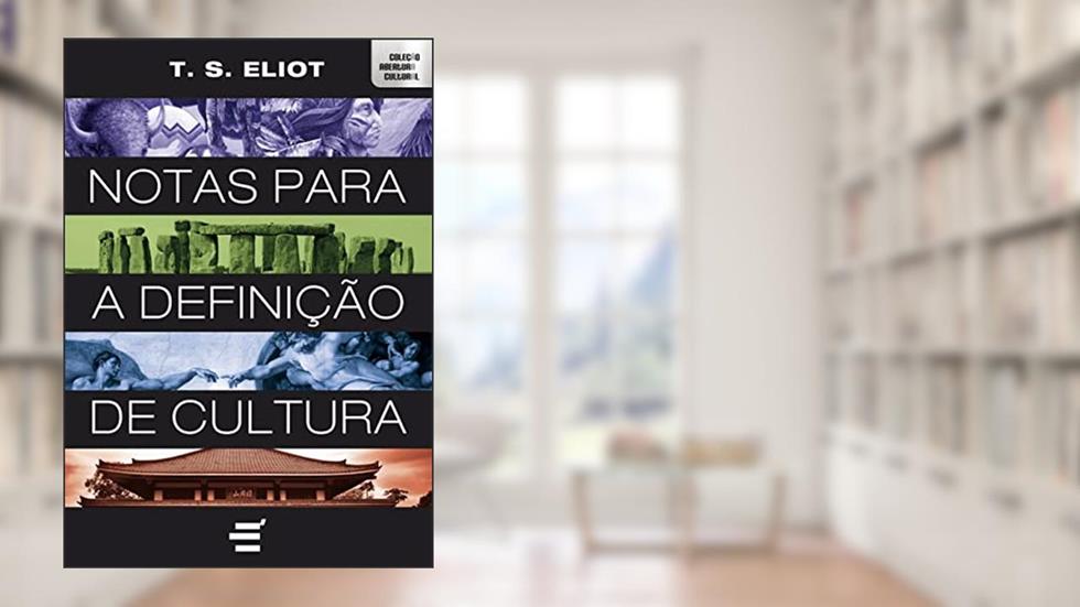 Notas Para Definição de Cultura, do autor T.S. Eliot