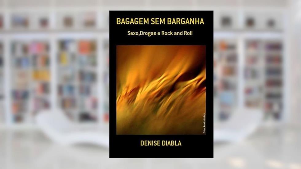Bagagem sem Barganha, do autor Denise Diabla