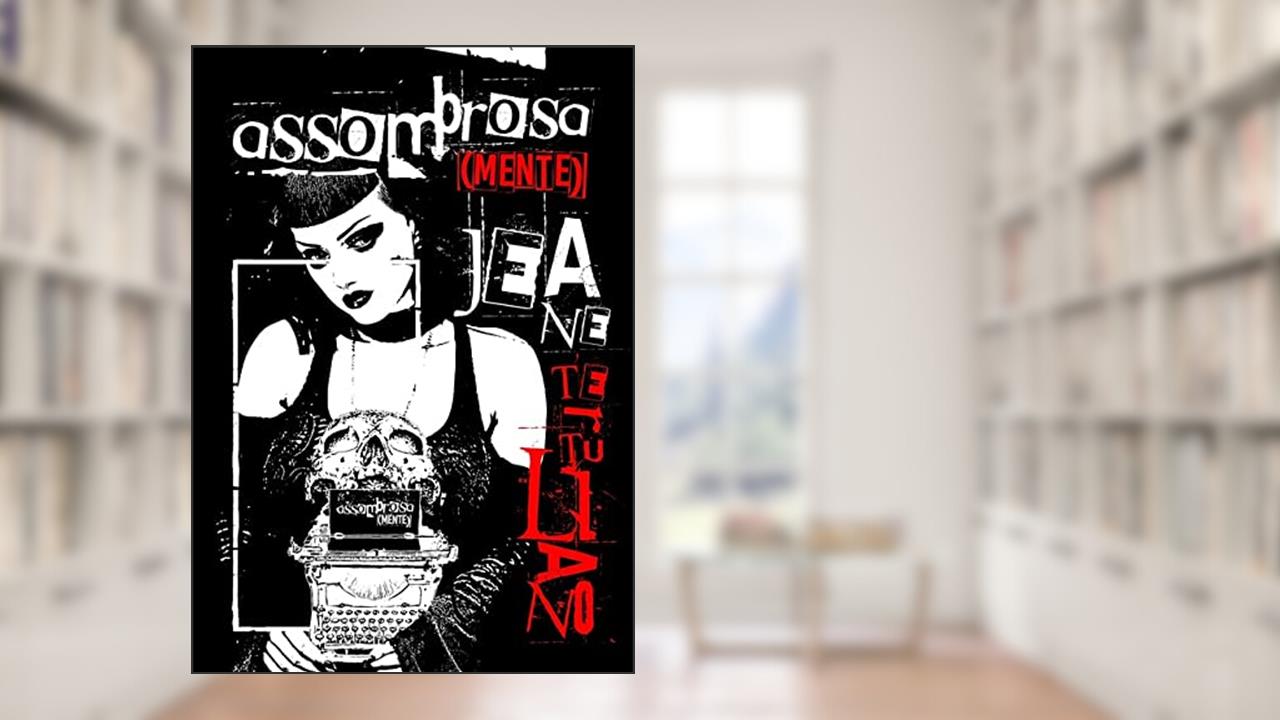 Assombrosa(Mente), do autor Jeane Tertuliano