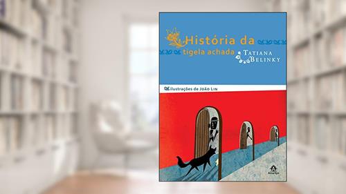 Capa de História da tigela achada, do autor Tatiana Belinky