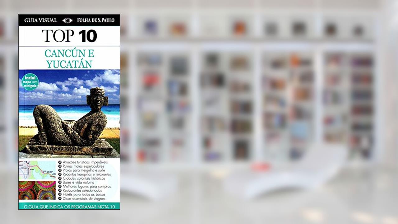 Cancún e Yucatán. Guia Top 10, do autor Vários Autores