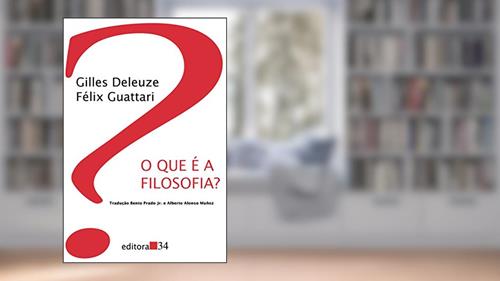 Capa de O que é a filosofia?, do autor Gilles Deleuze; Félix Guattari