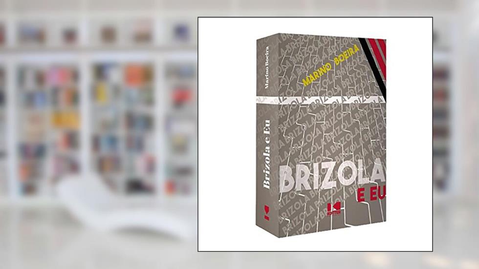 Brizola e eu, do autor Marino Boeira
