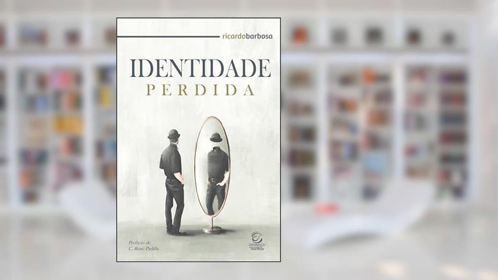Identidade Perdida: Transformado à Imagem de Cristo, do autor Ricardo Barbosa de Sousa