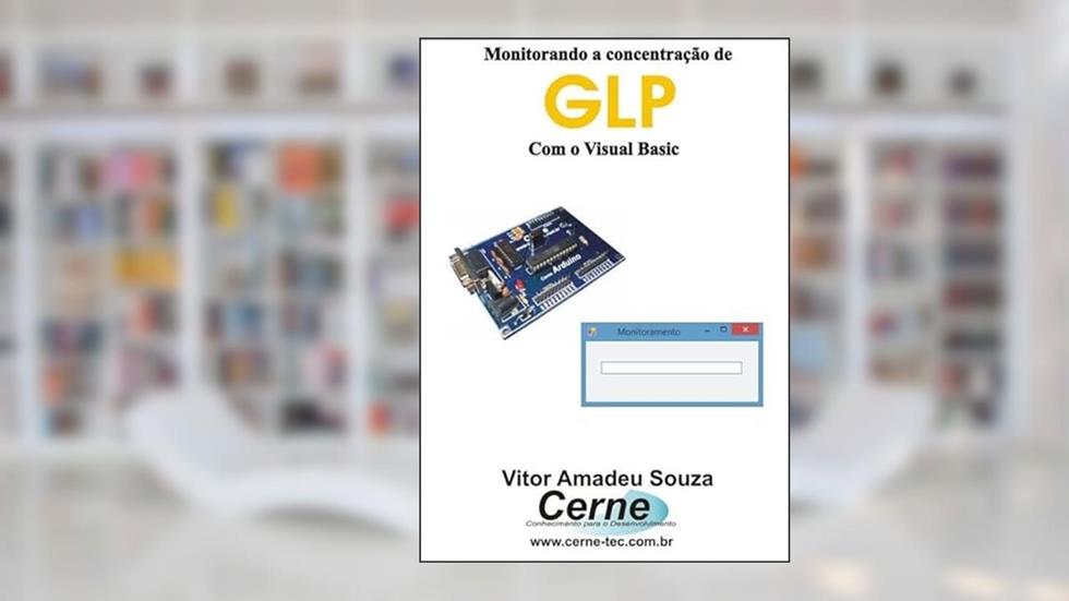 Monitorando A Concentração De Glp Com O Visual Basic, do autor Vitor Amadeu Souza