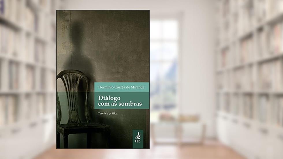 Diálogo com as sombras, do autor Hermínio Corrêa de Miranda