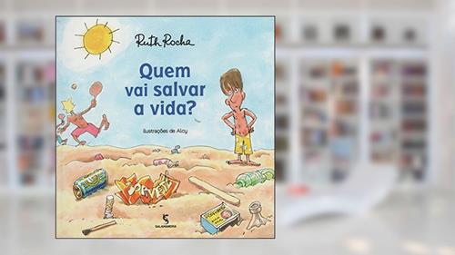 Capa de Quem vai salvar a vida?, do autor Ruth Rocha