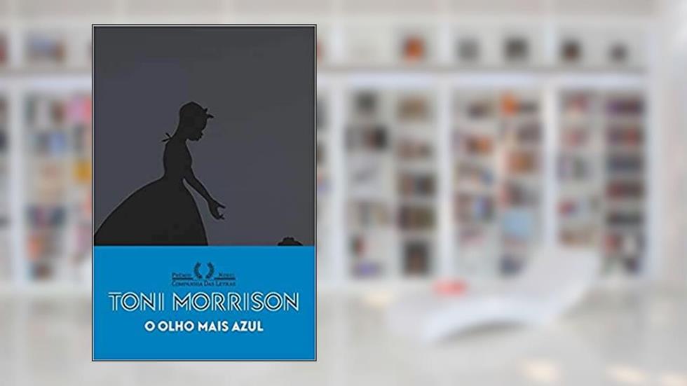 O olho mais azul (Nova edição), do autor Toni Morrison
