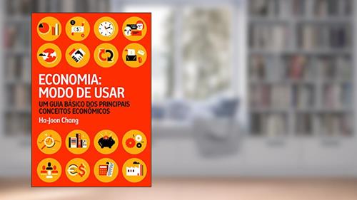Capa de Economia: modo de usar, do autor Ha-Joon Chang