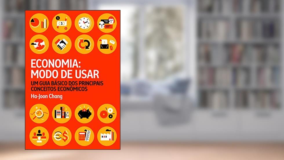 Economia: modo de usar, do autor Ha-Joon Chang