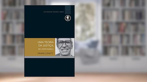 Capa de Uma Teoria da Justiça, de John Rawls, do autor Frank Lovett