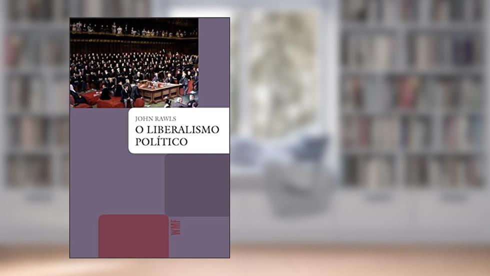 O liberalismo político, do autor John Rawls