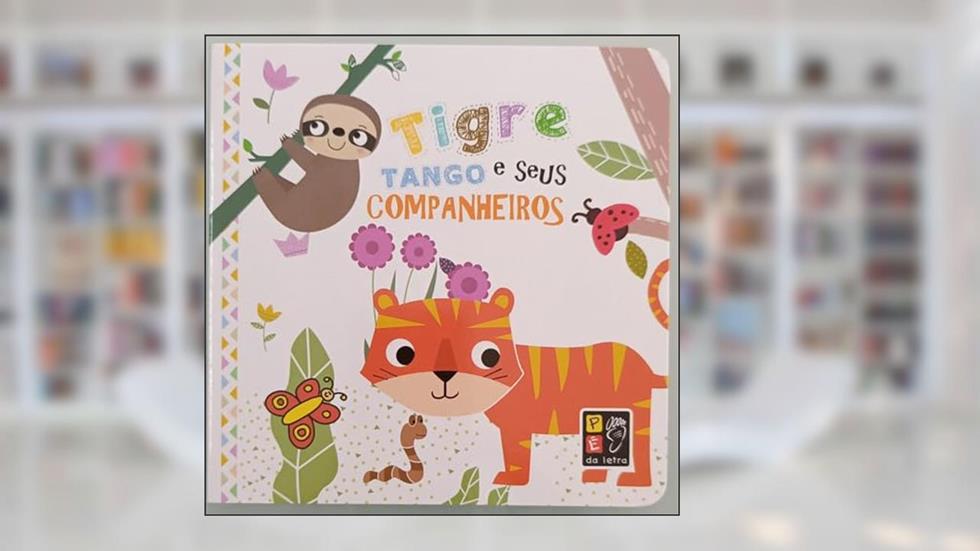 Cartonado - Tigre Tango e Seus Companheiros, do autor Equipe Pé da Letra; Pé Da Letra