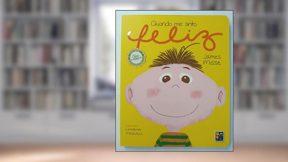 Quando me Sinto - Feliz Cartonado, do autor James Misse; Pé Da Letra