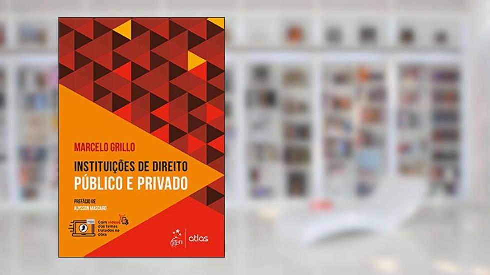 Instituições de Direito Público e Privado, do autor Marcelo Gomes Franco GRILLO