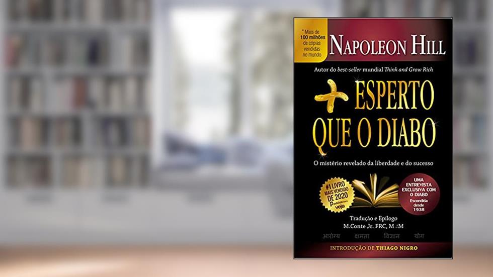Mais Esperto que o Diabo: O mistério revelado da liberdade e do sucesso, do autor Napoleon Hill