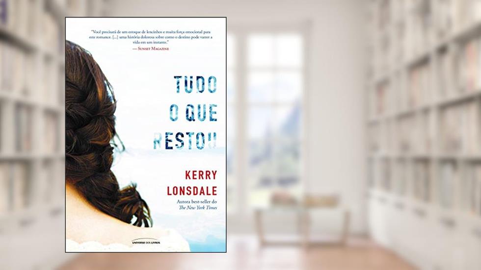 Tudo o que restou, do autor Kerry Lonsdale