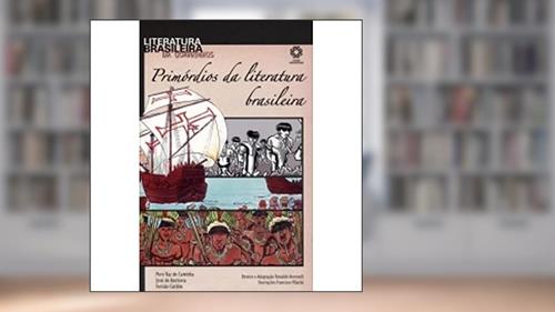 Capa de Primórdios da Literatura Brasileira - Coleção Literatura Brasileira em Quadrinhos, do autor Pero Vaz de Caminha