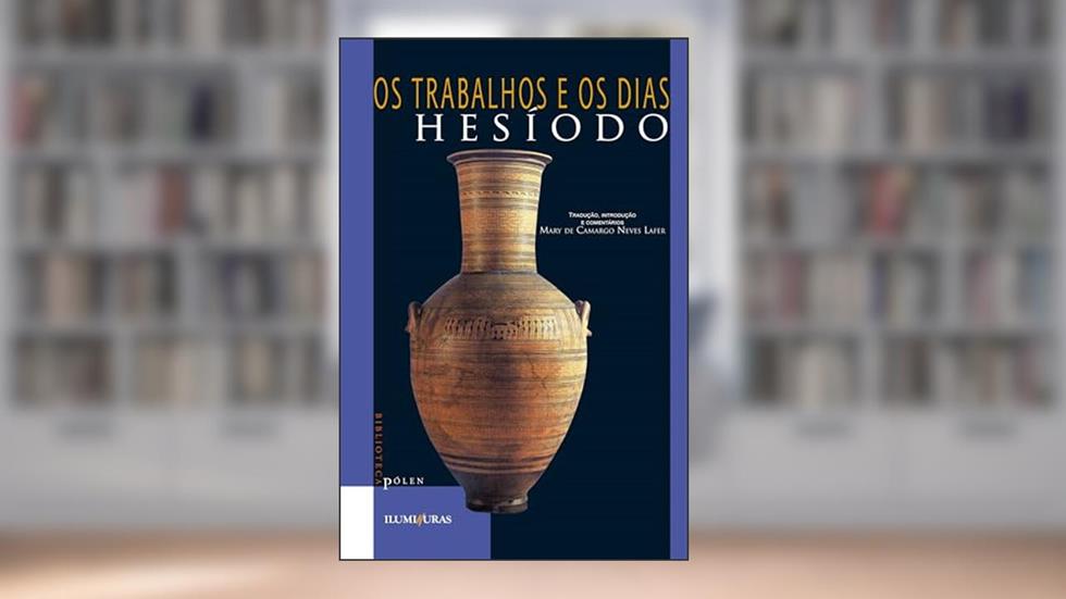 Os trabalhos e os dias, do autor Hesíodo
