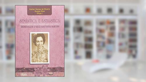 Capa de Semantica E Estilistica: Dimensoes Atuais Do Significado E Do Estilo, Homenagem A Nilce Santanna Martins, do autor Esther Gomes De Oliveira