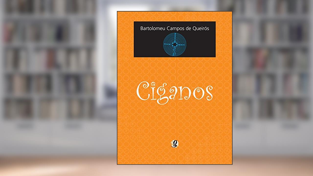 Ciganos, do autor Bartolomeu Campos de Queirós