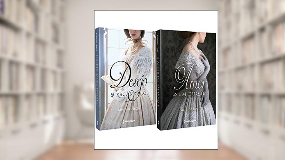 Kit Desejo E Escândalo + O Amor De Um Duque, do autor Lorraine Heath