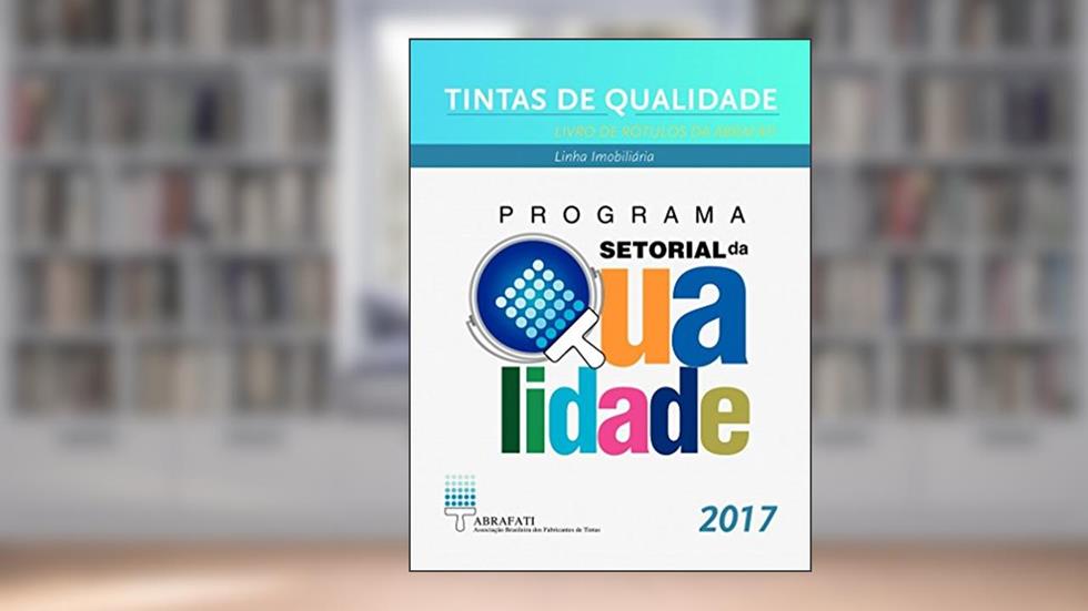 Tintas de Qualidade: Livro de Rótulos da ABRAFATI - Linha Imobiliária, do autor ABRAFATI