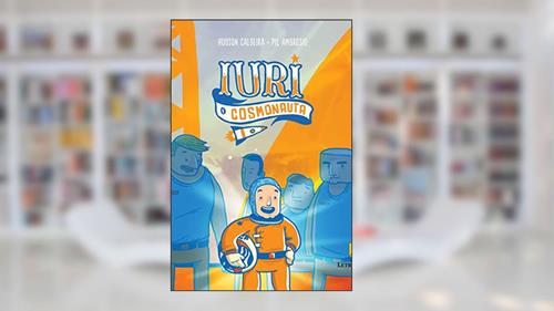 Capa de Iuri: o cosmonauta, do autor Hudson Caldeira